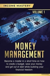 Money Management: Become A Master In A S