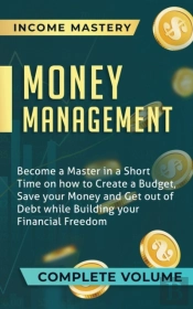 Money Management: Become A Master In A S