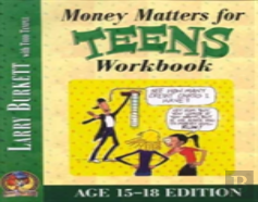 Money Matters Workbook For Teens (Ages 15-18)