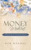 Money Medicine: Spiritual Rx For Financi