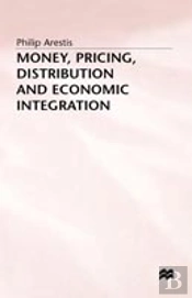 Money, Pricing, Distribution And Economic Integration