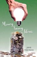 Money Savvy Ideas