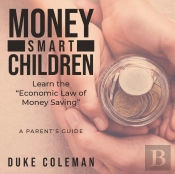 Money Smart Children Learn The 'Economic Law Of Money Saving