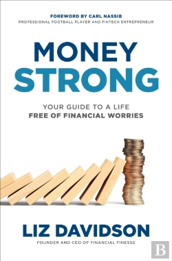 Bertrand.pt - Money Strong: Your Guide To A Life Free Of Financial Worries
