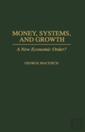 Money, Systems And Growth