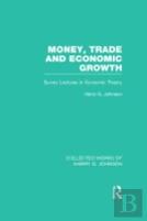 Money, Trade And Economic Growth