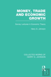 Money, Trade And Economic Growth