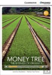 Money Tree: The Business Of Organics High Intermediate Book With Online Access