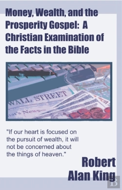 Bertrand.pt - Money, Wealth, And The Prosperity Gospel: A Christian Examination Of The Facts In The Bible