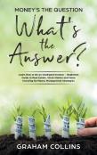 Money'S The Question. What'S The Answer?