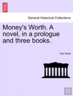 Bertrand.pt - Money'S Worth. A Novel, In A Prologue An