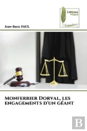 Monferrier Dorval, Les Engagements D'Un Geant