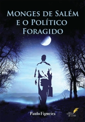 Monges de Salém e o Político Foragido