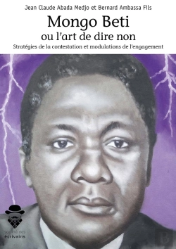 Bertrand.pt - Mongo Beti Ou L'Art De Dire Non ; Stratégies De La Contestation Et Modulations De L'Engagement