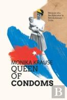 Monika Krause, Queen Of Condoms