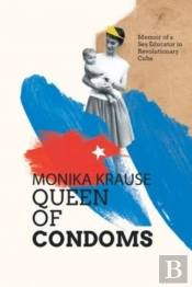 Monika Krause, Queen Of Condoms