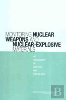 Monitoring Nuclear Weapons And Nuclear-Explosive Materials
