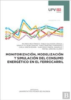 Bertrand.pt - Monitorización, Modelización Y Simulación Del Consumo Energético En El Ferrocarril