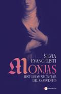 Monjas: Historias Secretas De Clausura