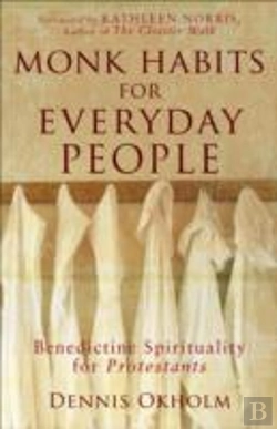 Bertrand.pt - Monk Habits For Everyday People Â€“ Benedictine Spirituality For Protestants