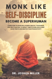 Monk Like Self-Discipline Become A Superhuman