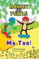 Monkey And Turtle - Me Too!