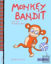 Monkey Bandit And The Naughty Ball