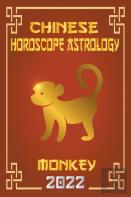 Monkey Chinese Horoscope & Astrology 2022