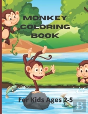 Monkey Coloring Book For Kids Ages 2-5