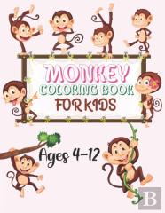 Monkey Coloring Book For Kids Ages 4-12