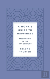 Monk'S Guide To Happiness