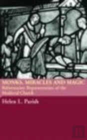 Monks, Miracles And Magic