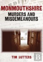 Monmouthshire Murders & Misdemeanours