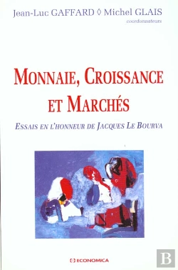 Bertrand.pt - Monnaie Croissance Et Marches ; Essai En L'Honneur De Jacques Le Bourva