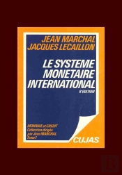 Monnaie Et Crédit T.1 ; Le Système Monétaire International (8e Édition)