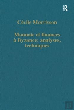 Bertrand.pt - Monnaie Et Finances A Byzance: Analyses, Techniques