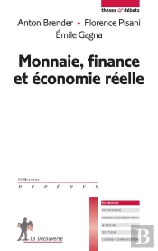 Monnaie, Finance Et Économie Réelle
