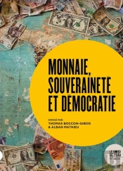 Monnaie, Souveraineté Et Démocratie