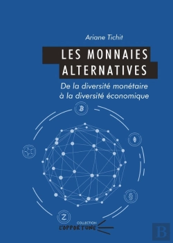 Bertrand.pt - Monnaies Alternatives : De La Diversité Monétaire À La Diversité Économique