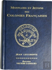Monnaies Et Jetons Des Colonies Françaises 2007