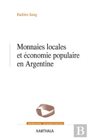 Monnaies Locales Et Économie Populaire En Argentine