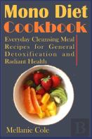 Mono Diet Cookbook
