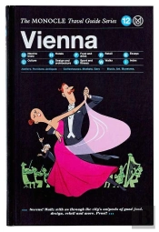 Monocle Travel Guide Vienna /Anglais