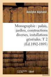 Monographie Palais T.2 Edition 1892 1895