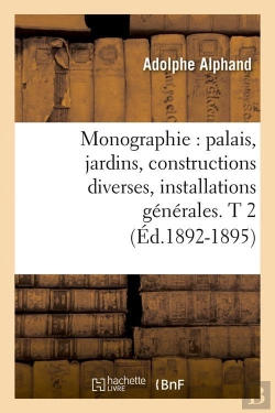 Bertrand.pt - Monographie Palais T.2 Edition 1892 1895