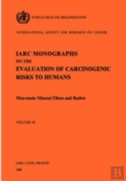 Bertrand.pt - Monographs On The Evaluation Of Carcinogenic Risks To Humansman-Made Mineral Fibres And Radon