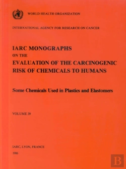 Bertrand.pt - Monographs On The Evaluation Of Carcinogenic Risks To Humanssome Chemicals Used In Chemicals And Elastomers