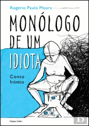 Monólogo de um Idiota