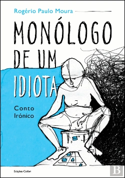 Bertrand.pt - Monólogo de um Idiota