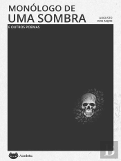 Monólogo De Uma Sombra E Outros Poemas
